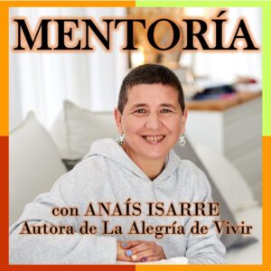 Mentoría de Alegría con Anaís Isarre