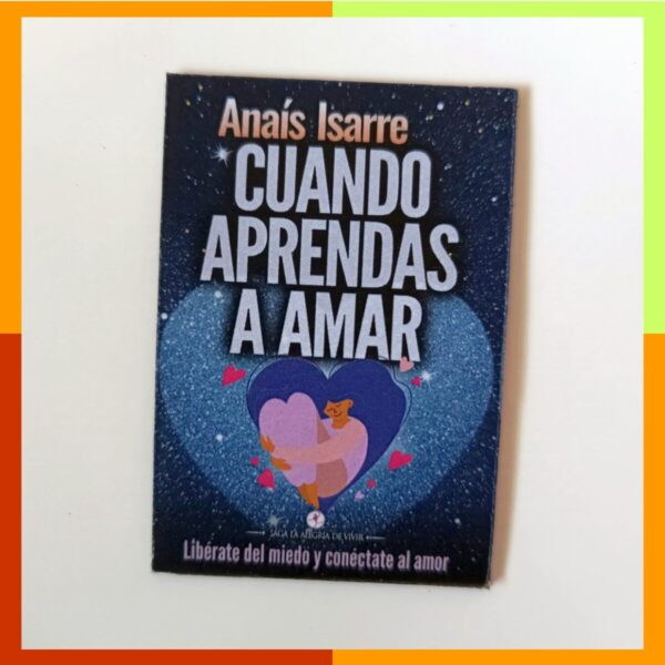 IMÁN de nevera de "Cuando Aprendas a Amar"